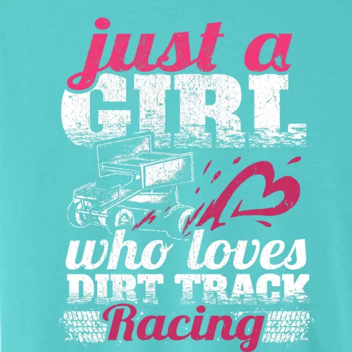 Sprint Car Lover Just A Who Loves Dirt Track Racing Gift ChromaSoft Performance T-Shirt