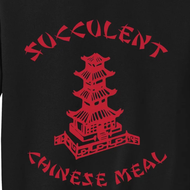 Succulent Chinese Meal Chinese Take Out Take Away Tall Sweatshirt