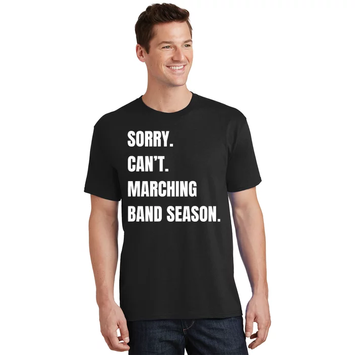 Sorry CanT Marching Band Season T-Shirt