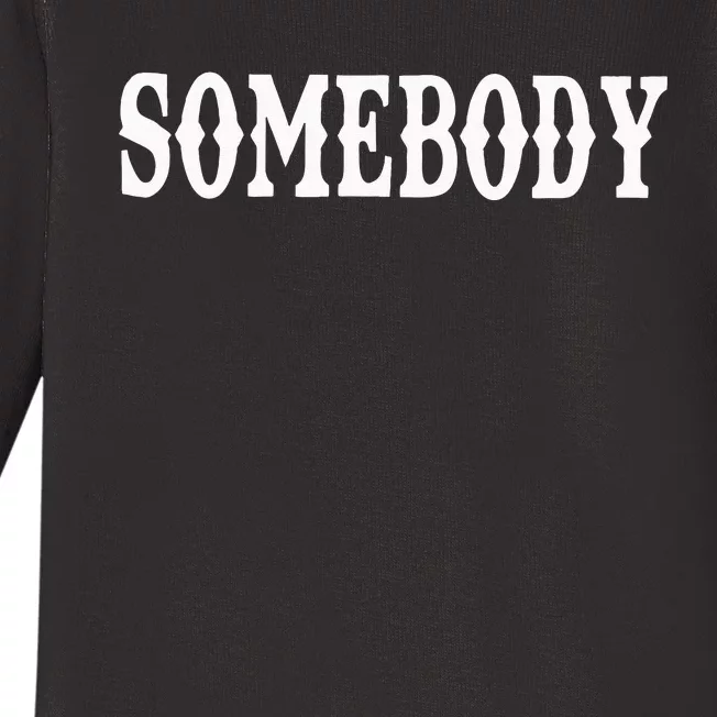 Somebody Couples Matching Somebodys Problem Baby Long Sleeve Bodysuit