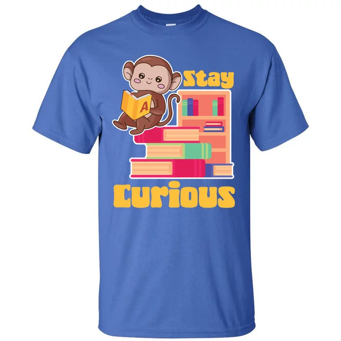 Stay Curious Monkey Reading Funny Book Lover Bookworm Cute Gift Tall T-Shirt