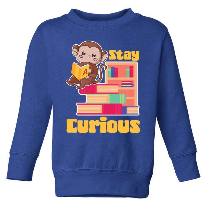 Stay Curious Monkey Reading Funny Book Lover Bookworm Cute Gift Toddler Sweatshirt