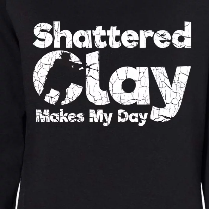 Shattered Clay Makes My Day Shooting Archery Gift Womens California Wash Sweatshirt