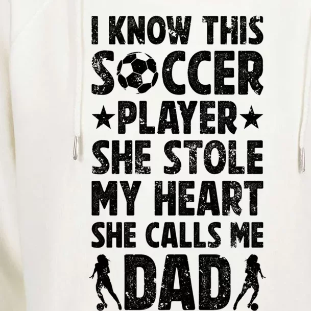 She Calls Me Dad Of A Soccer Player Father Soccer Dad Gift Womens Funnel Neck Pullover Hood