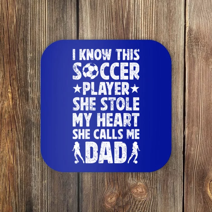 She Calls Me Dad Of A Soccer Player Father Soccer Dad Gift Coaster