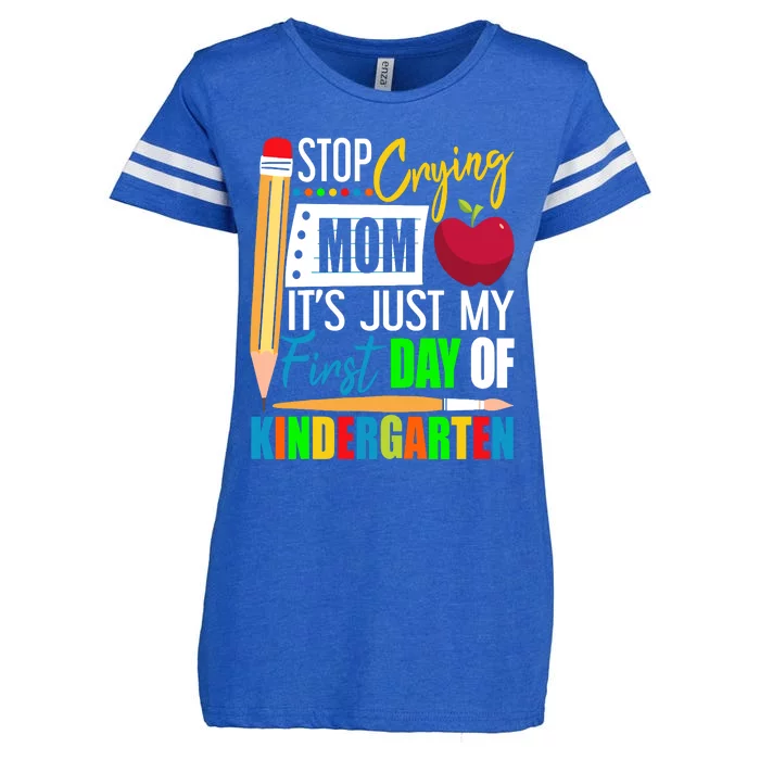 Stop Crying Mom ItS Just My First Day Of Kindergarten Enza Ladies Jersey Football T-Shirt