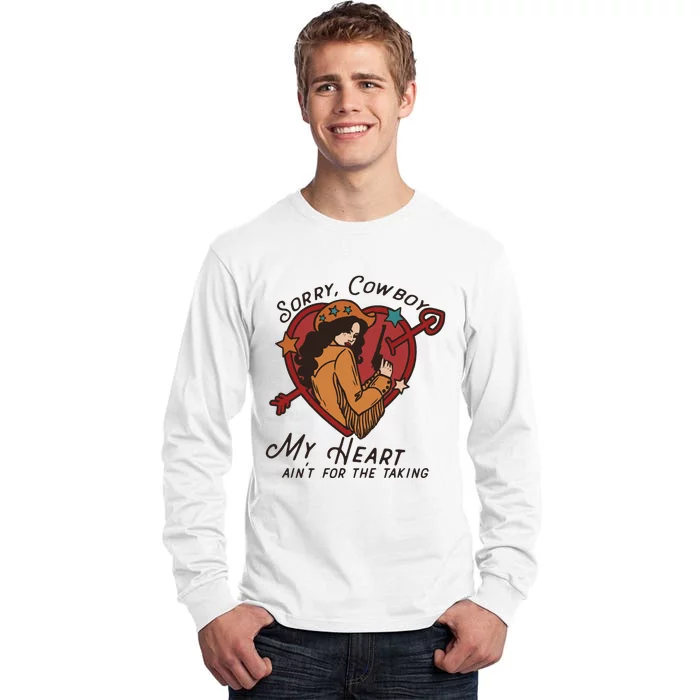 Sorry Cowboy My Heart AinT For The Talking Cowgirl Western Tall Long Sleeve T-Shirt