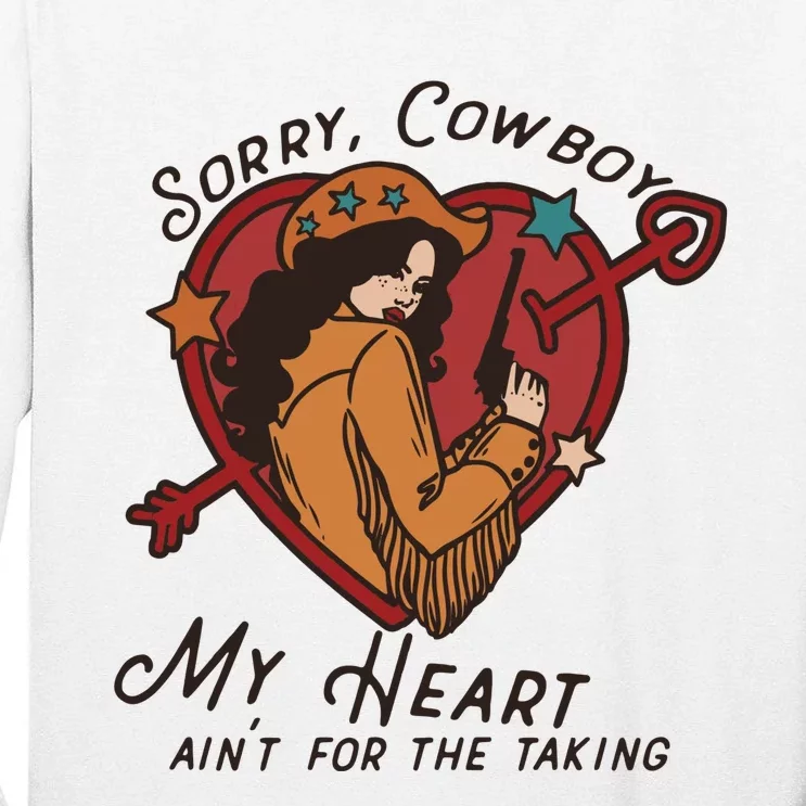 Sorry Cowboy My Heart AinT For The Talking Cowgirl Western Tall Long Sleeve T-Shirt