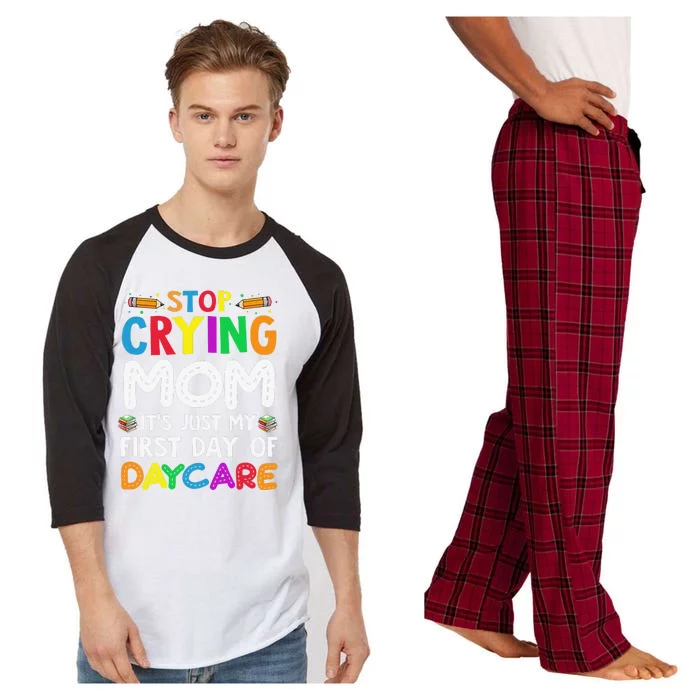 Stop Crying Mom Its Just My First Day Of Daycare Raglan Sleeve Pajama Set