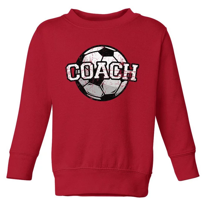 Soccer Coach Mom Soccer Coach Dad Soccer Coach Toddler Sweatshirt