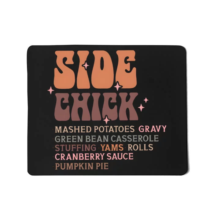 Side Chick Mashed Potatoes Gravy Funny Thanksgiving Mousepad