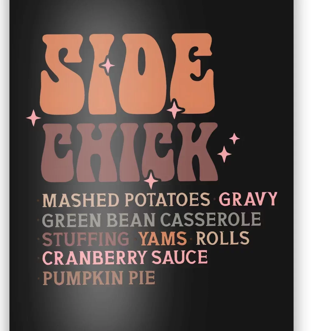 Side Chick Mashed Potatoes Gravy Funny Thanksgiving Poster