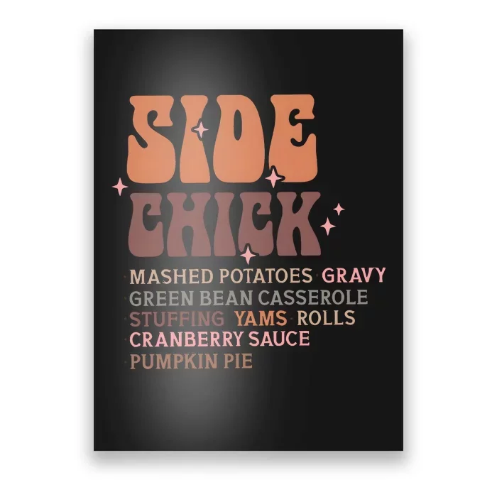 Side Chick Mashed Potatoes Gravy Funny Thanksgiving Poster