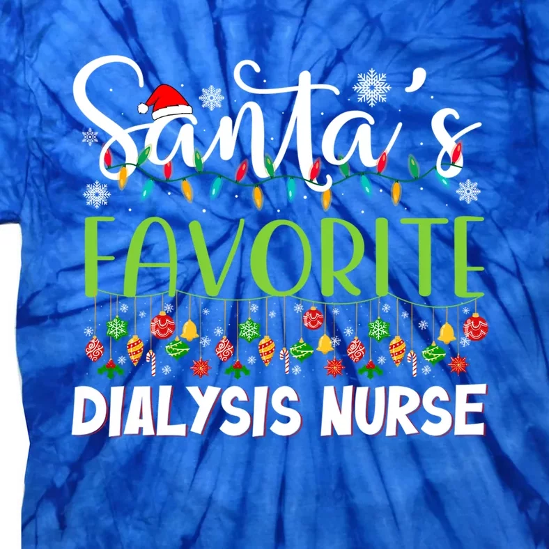 Santa Claus Merry Christmas SantaS Favorite Dialysis Nurse Gift Tie-Dye T-Shirt