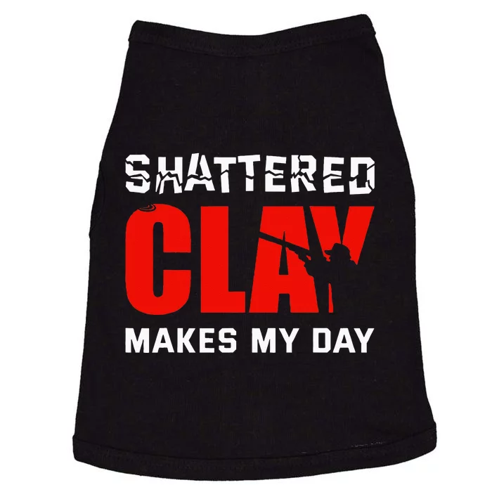 Shattered Clay Makes My Day Trap Skeet Shooting Clay Pigeon Doggie Tank