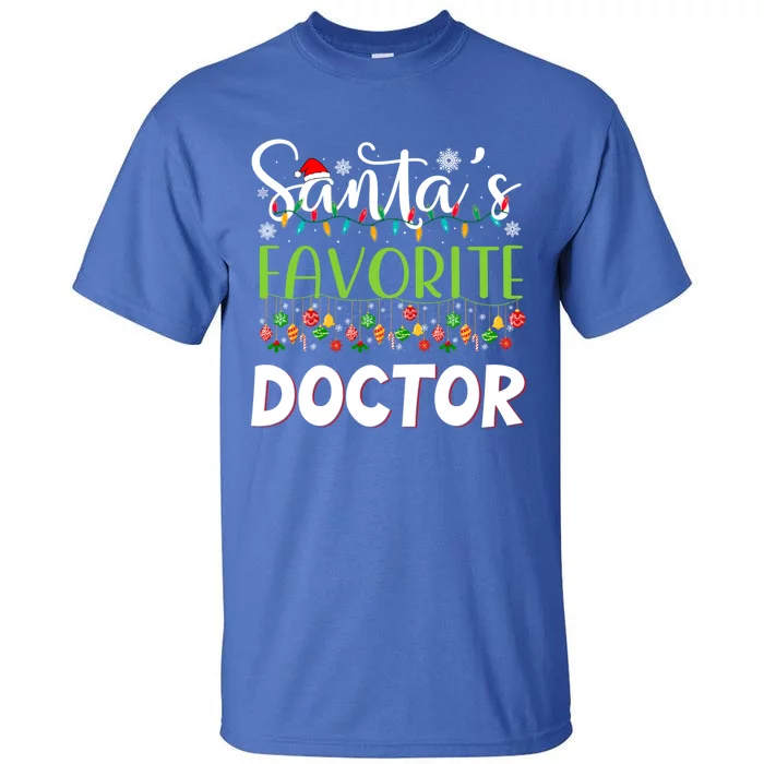 Santa Claus Merry Christmas SantaS Favorite Doctor Great Gift Tall T-Shirt