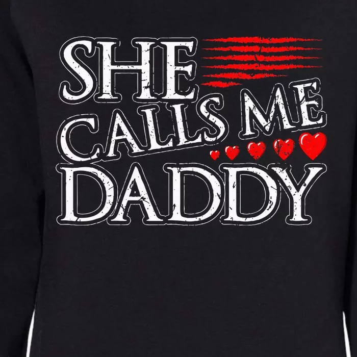 She Calls Me Daddy Sexy DDLG Kinky BDSM Sub Dom Submissive Womens California Wash Sweatshirt