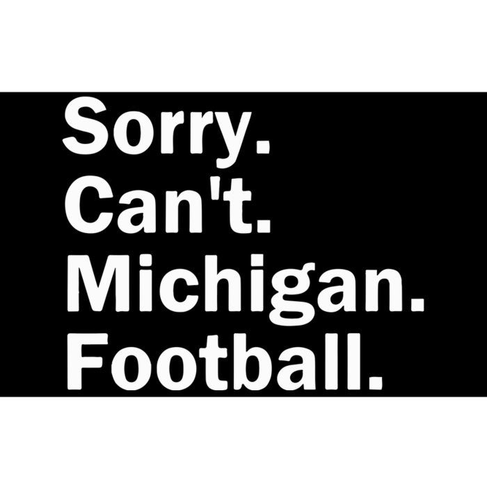 Sorry Cant Michigan Football Bumper Sticker