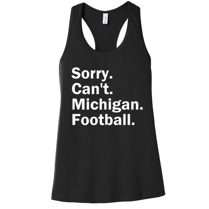 Sorry Cant Michigan Football Women's Racerback Tank