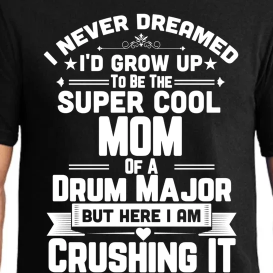 Super Cool Mom Of A Drum Major Funny Marching Band Gift Pajama Set