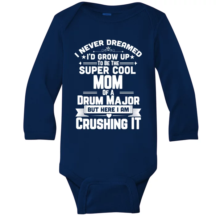 Super Cool Mom Of A Drum Major Funny Marching Band Gift Baby Long Sleeve Bodysuit