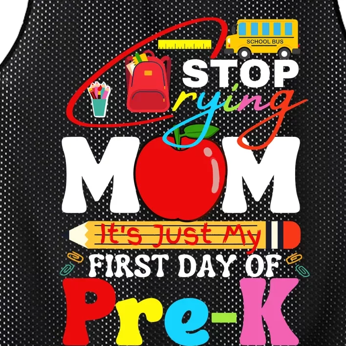 Stop Crying Mom Its My First Day Of Pre K Back To School Mesh Reversible Basketball Jersey Tank