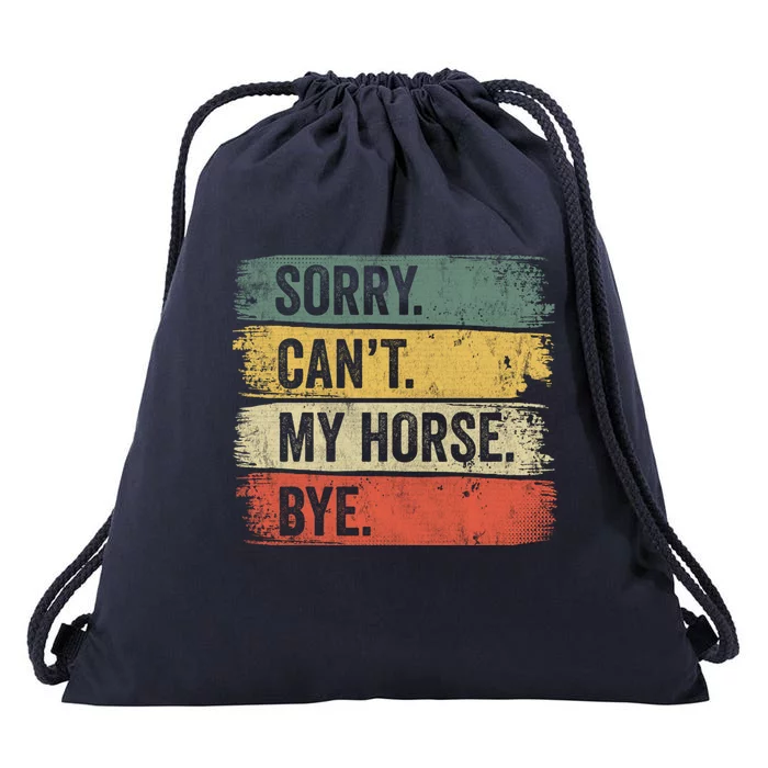 Sorry Can't My Horse Bye Horse Horseback Riding Gift Drawstring Bag