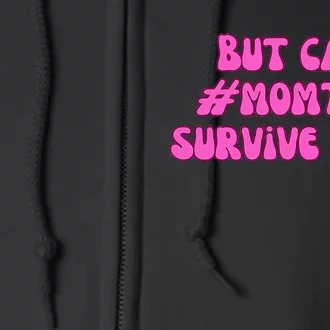 Slomw Can Momtok Survive This Full Zip Hoodie