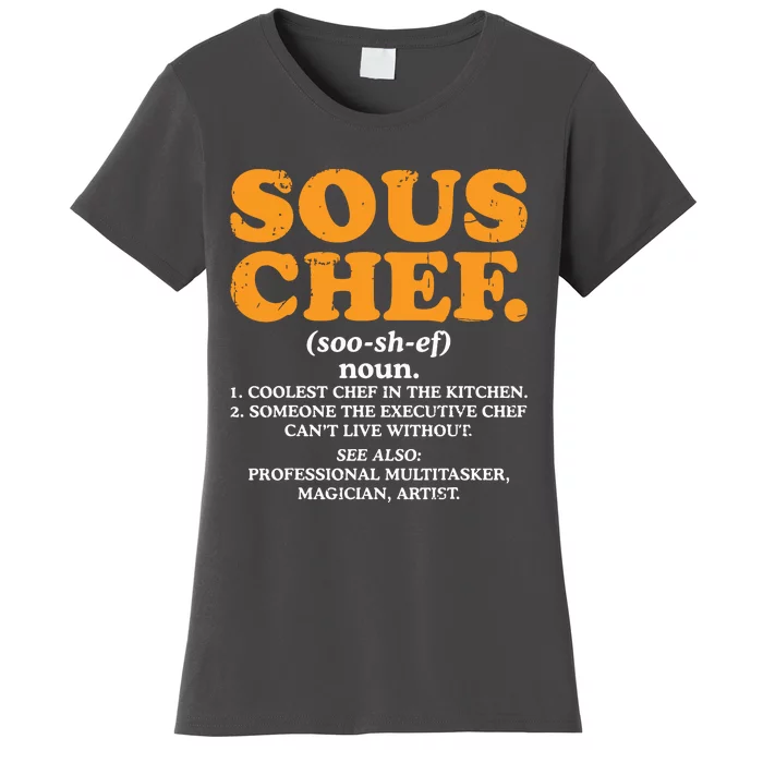 Sous Chef Noun Definition Funny Cooking Term Men Women Cook Women's T-Shirt