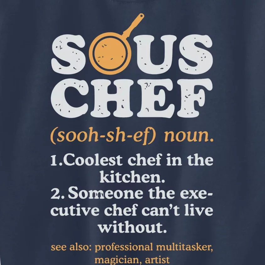 Sous Chef Noun Definition Funny Cooking Term Men Women Cook Kids Sweatshirt