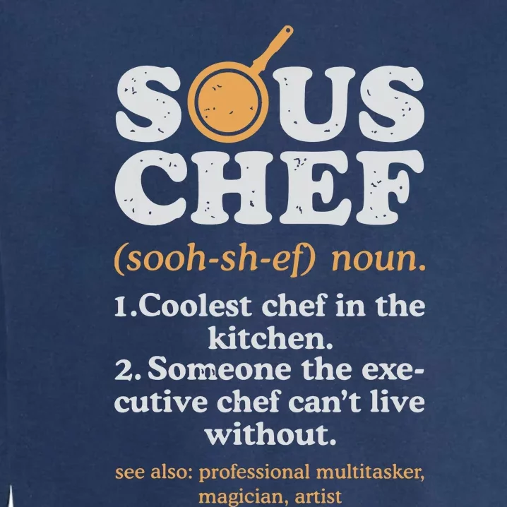 Sous Chef Noun Definition Funny Cooking Term Men Women Cook Garment-Dyed Sweatshirt