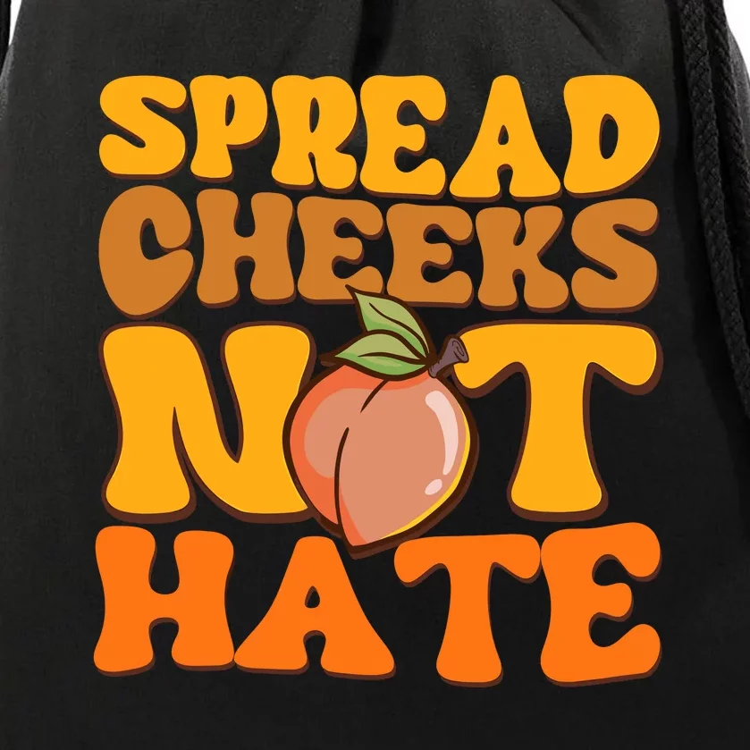 Spread Cheeks Not Hate Fitness Workout Funny Gym Drawstring Bag