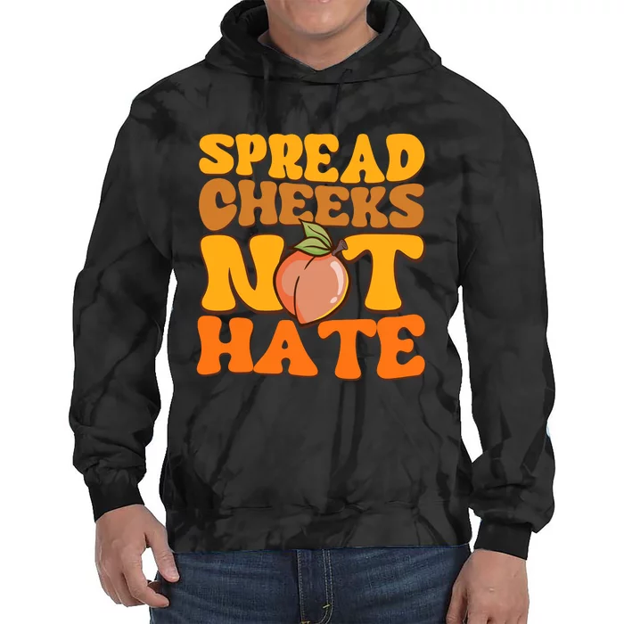 Spread Cheeks Not Hate Fitness Workout Funny Gym Tie Dye Hoodie