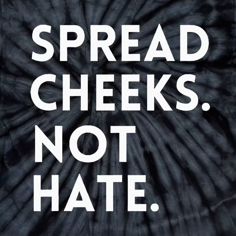 Spread Cheeks Not Hate Gym Men Funny Graphic Fitness Tie-Dye T-Shirt