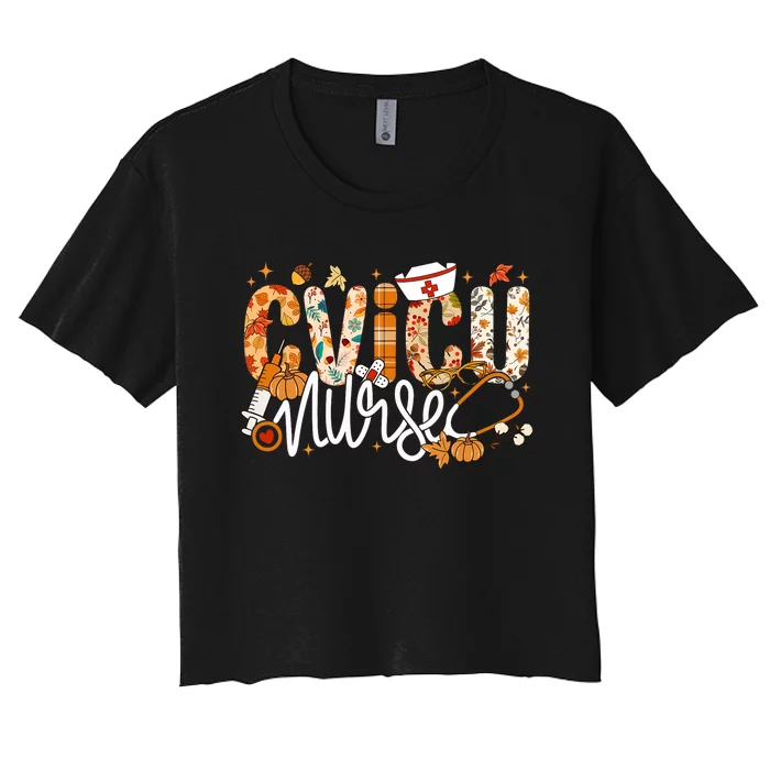 Stethoscope Cvicu Nurse Fall Yall Autumn Leaves Thanksgiving Women's Crop Top Tee