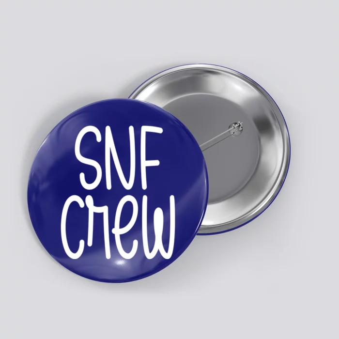 Snf Crew Nurse Skilled Nursing Facility Rn Gift Button