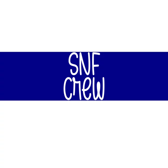 Snf Crew Nurse Skilled Nursing Facility Rn Gift Bumper Sticker