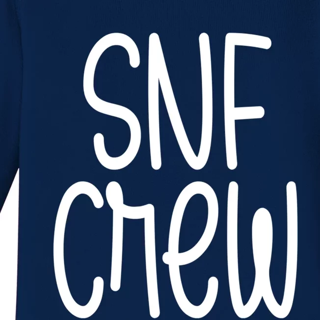 Snf Crew Nurse Skilled Nursing Facility Rn Gift Baby Long Sleeve Bodysuit