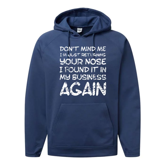 Sarcastic Comment Nose In My Business Funny Insulting Performance Fleece Hoodie