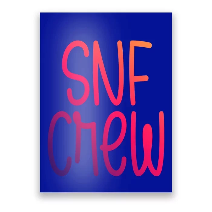 Snf Crew Nurse Skilled Nursing Facility Rn Cool Gift Poster