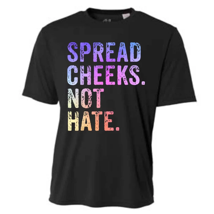 Spread Cheeks Not Hate Funny Cooling Performance Crew T-Shirt