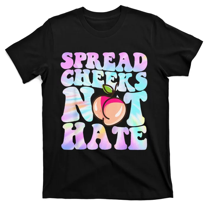 Spread Cheeks Not Hate Fitness Workout Funny Gym T-Shirt