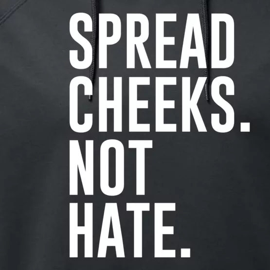 Spread Cheeks Not Hate Funny Gym Fitness And Workout Performance Fleece Hoodie