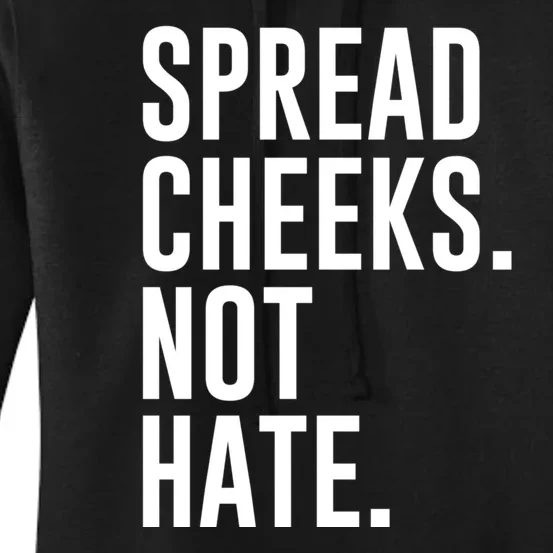 Spread Cheeks Not Hate Funny Gym Fitness And Workout Women's Pullover Hoodie