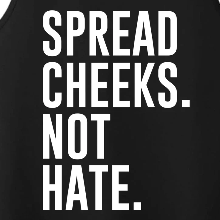 Spread Cheeks Not Hate Funny Gym Fitness And Workout Performance Tank