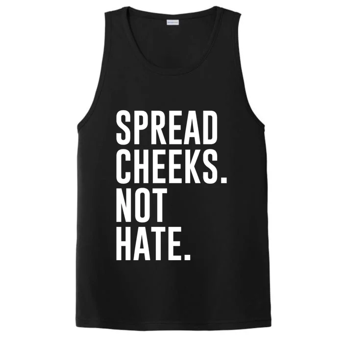 Spread Cheeks Not Hate Funny Gym Fitness And Workout Performance Tank