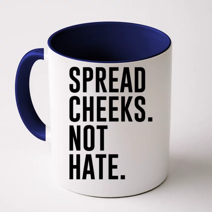 Spread Cheeks Not Hate Funny Gym Fitness And Workout Front & Back Coffee Mug