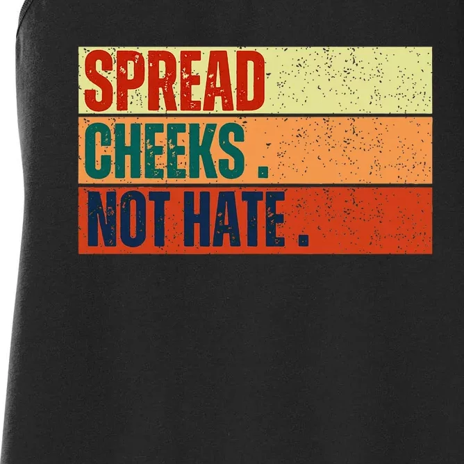 Spread Cheeks Not Hate Women's Racerback Tank