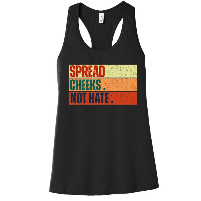 Spread Cheeks Not Hate Women's Racerback Tank