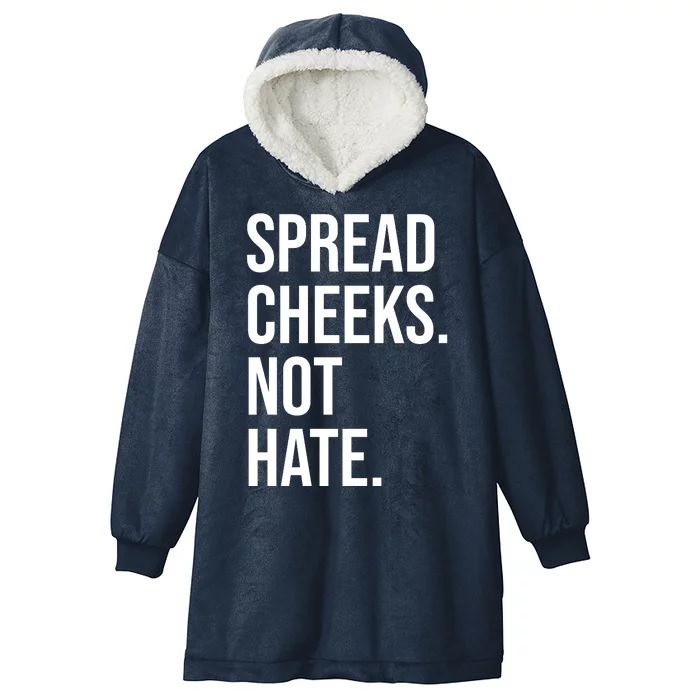 Spread Cheeks Not Hate Funny Gym Fitness And Workout Hooded Wearable Blanket